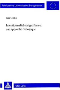 Intentionnalité Et Signifiance: Une Approche Dialogique