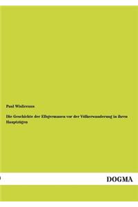 Geschichte Der Elbgermanen VOR Der Volkerwanderung in Ihren Hauptzugen