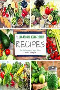 52 low-acid and vegan-friendly recipes