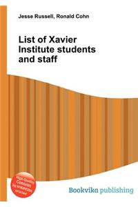List of Xavier Institute Students and Staff