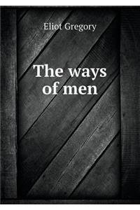 The Ways of Men