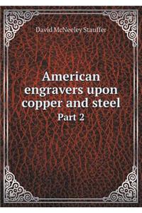 American Engravers Upon Copper and Steel Part 2