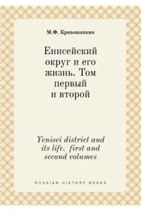 Yenisei District and Its Life. First and Second Volumes