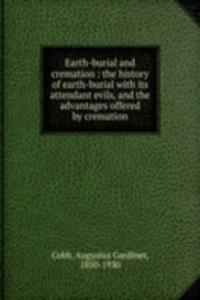 Earth-burial and cremation