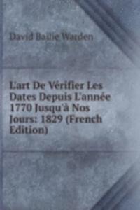 L'art De Verifier Les Dates Depuis L'annee 1770 Jusqu'a Nos Jours: 1829 (French Edition)