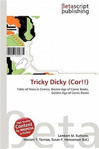 Tricky Dicky (Cor!!)