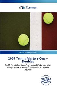 2007 Tennis Masters Cup - Doubles