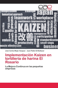 Implementación Kaizen en tortillería de harina El Rosario