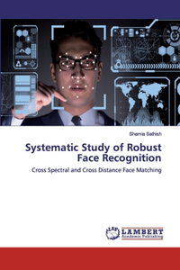 Systematic Study of Robust Face Recognition