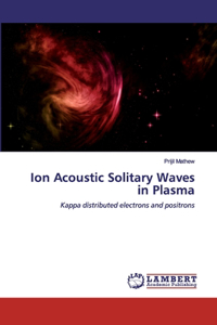 Ion Acoustic Solitary Waves in Plasma