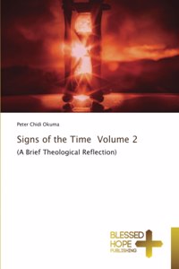 Signs of the Time Volume 2