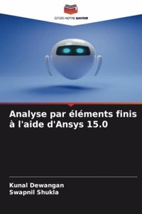 Analyse par éléments finis à l'aide d'Ansys 15.0