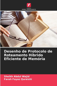 Desenho de Protocolo de Roteamento Híbrido Eficiente de Memória