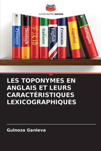 Les Toponymes En Anglais Et Leurs Caractéristiques Lexicographiques