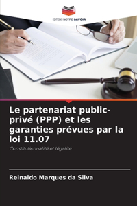 partenariat public-privé (PPP) et les garanties prévues par la loi 11.07