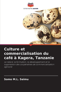 Culture et commercialisation du café à Kagera, Tanzanie