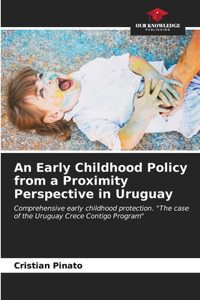 Early Childhood Policy from a Proximity Perspective in Uruguay