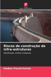 Riscos de construção de infra-estruturas