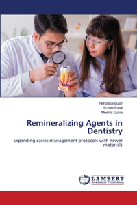 Remineralizing Agents in Dentistry