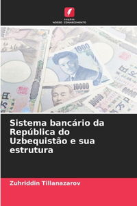 Sistema bancário da República do Uzbequistão e sua estrutura