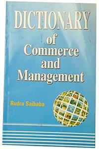 Dictionary of Commerce and Management