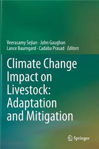 Climate Change Impact on Livestock: Adaptation and Mitigation