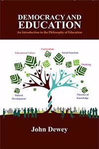 DEMOCRACY AND EDUCATION AN INTRODUCTION TO THE PHILOSOPHY OF EDUCATION