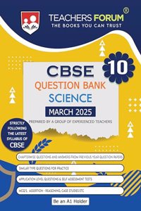 Teachers Forum CBSE Question Bank Class 10 Science (For 2025 Board Exam)