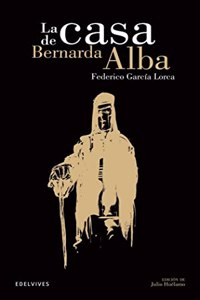 La casa de Bernarda Alba / The House of Bernarda Alba (Clasicos hispanicos / Hispanic Classics)