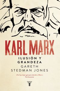 Karl Marx Grandeza e Ilusion