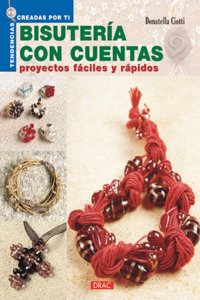Bisuteria Con Cuentas Proyectos Faciles Y Rapidos