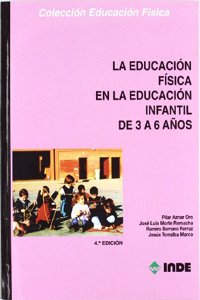 La Educacion Fisica en la Educacion Infantil de 3 a 6 anos