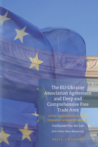 Eu-Ukraine Association Agreement and Deep and Comprehensive Free Trade Area