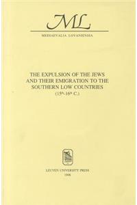 The Expulsion of the Jews and their Emigration to the Southern Low Countries (15th–16th C.)