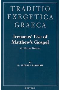Irenaeus' Use of Matthew's Gospel