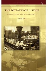The Dictates of Justice. Essays on Law and Human Rights