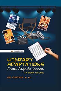 Literary Adaptations: From Page to Screen (A Study in Films)