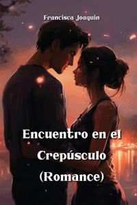 Encuentro en el Crepúsculo (Romance)