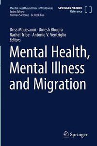 Mental Health, Mental Illness and Migration