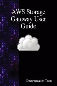 AWS Storage Gateway User Guide