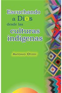 Escuchando a Dios desde las culturas indígenas