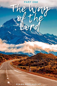 Way of the Lord Part One