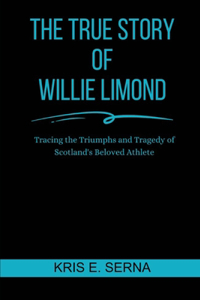 True Story Of Willie Limond