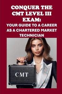 Conquer the CMT Level III Exam