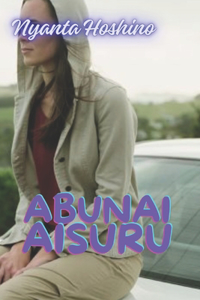 Abunai Aisuru