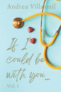 If I could be with you...