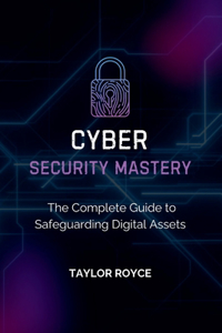 Cybersecurity Mastery