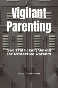 Vigilant Parenting