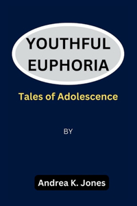 Youthful Euphoria