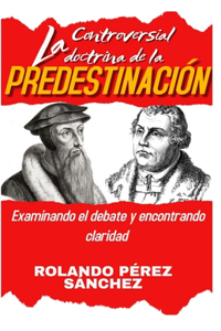 Controversial Doctrina de la Predestinación